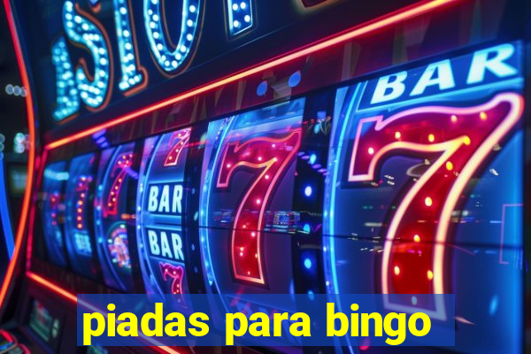 piadas para bingo